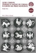 OLTRE L'ORIENTE. ITINERARI DI VIAGGIO DEI COREANI IN EUROPA NEL PRIMO NOVECENTO